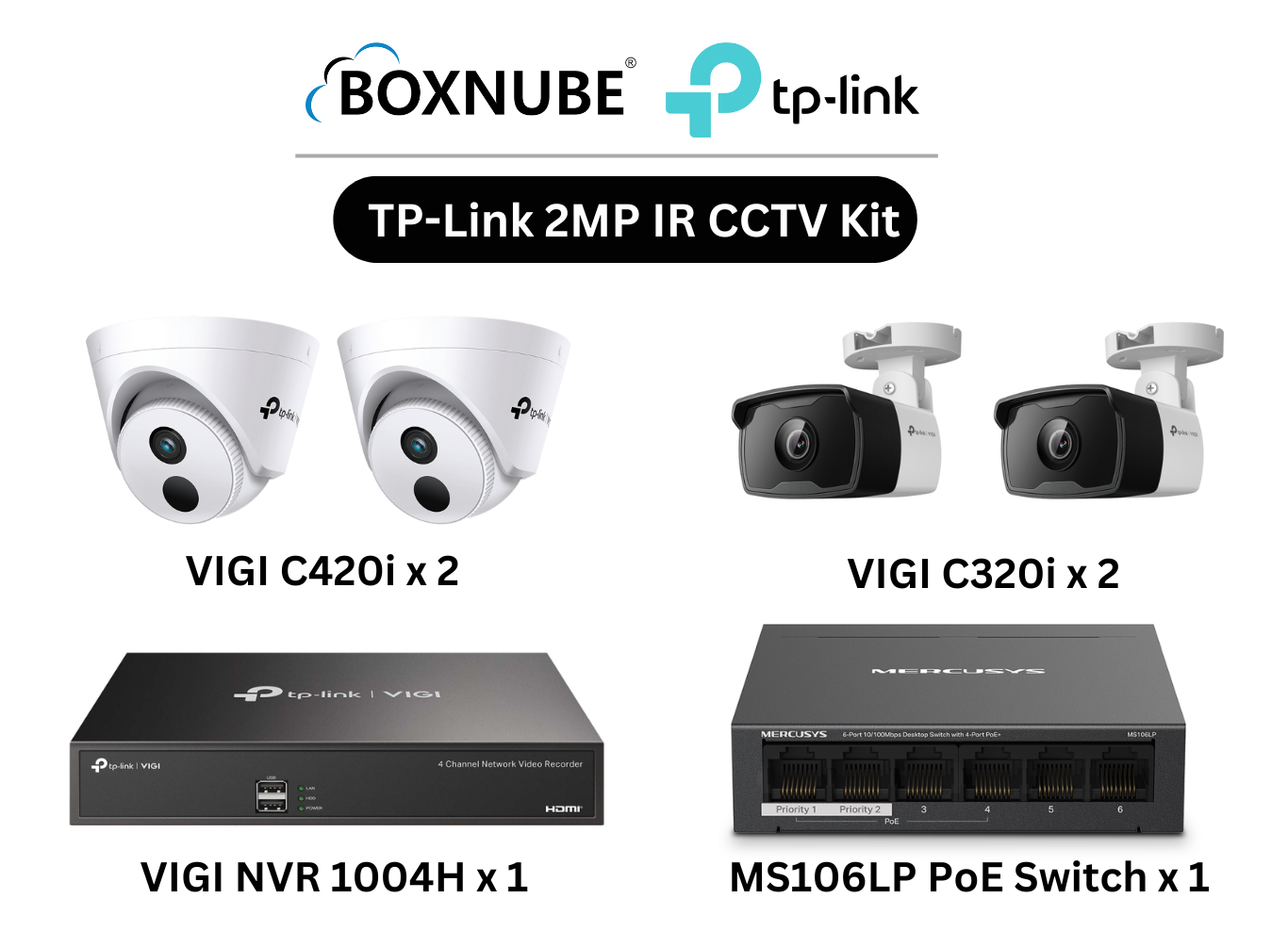 TP-Link VIGI 2MP IR Full HD Camera Kit Bundle | 2 x VIGI C420i, 2 x VIGI C320i, 1 x 4 Channel NVR, 1 x Mercusys 4 Port PoE Switch TP-Link VIGI 2MP IR Full HD Camera Kit Bundle | 2 x VIGI C420i, 2 x VIGI C320i, 1 x 4 Channel NVR, 1 x Mercusys 4 Port PoE Switch
